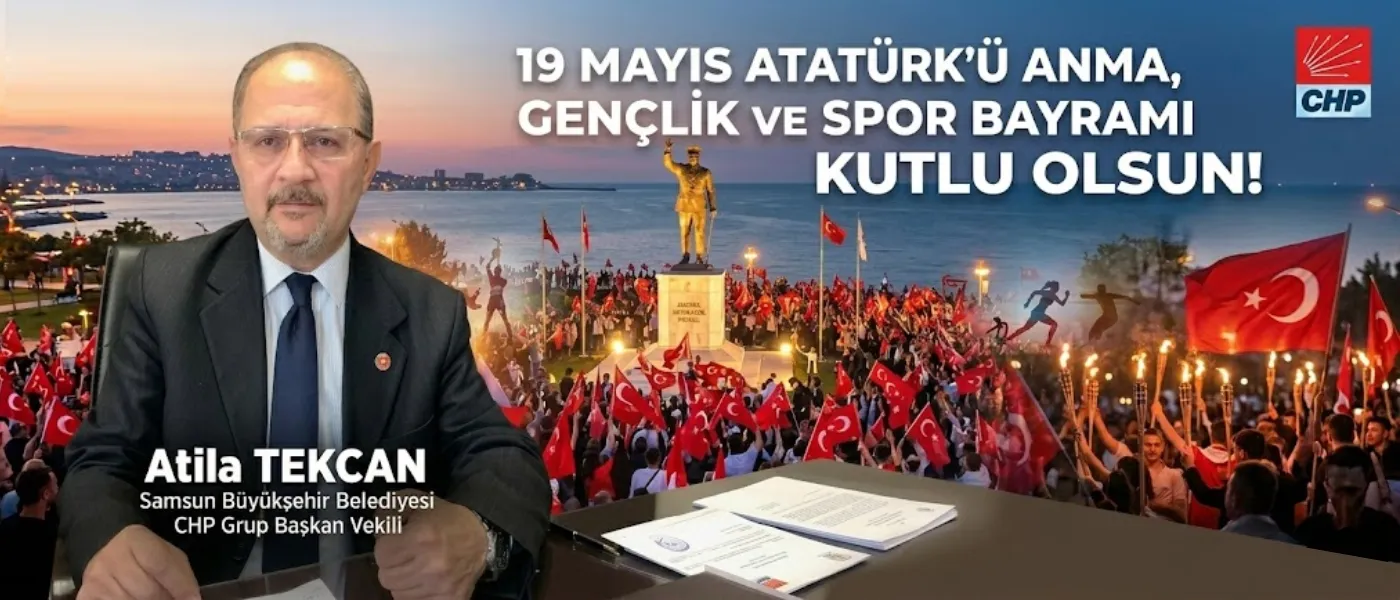 Atila Tekcan’dan 19 Mayıs Mesajı