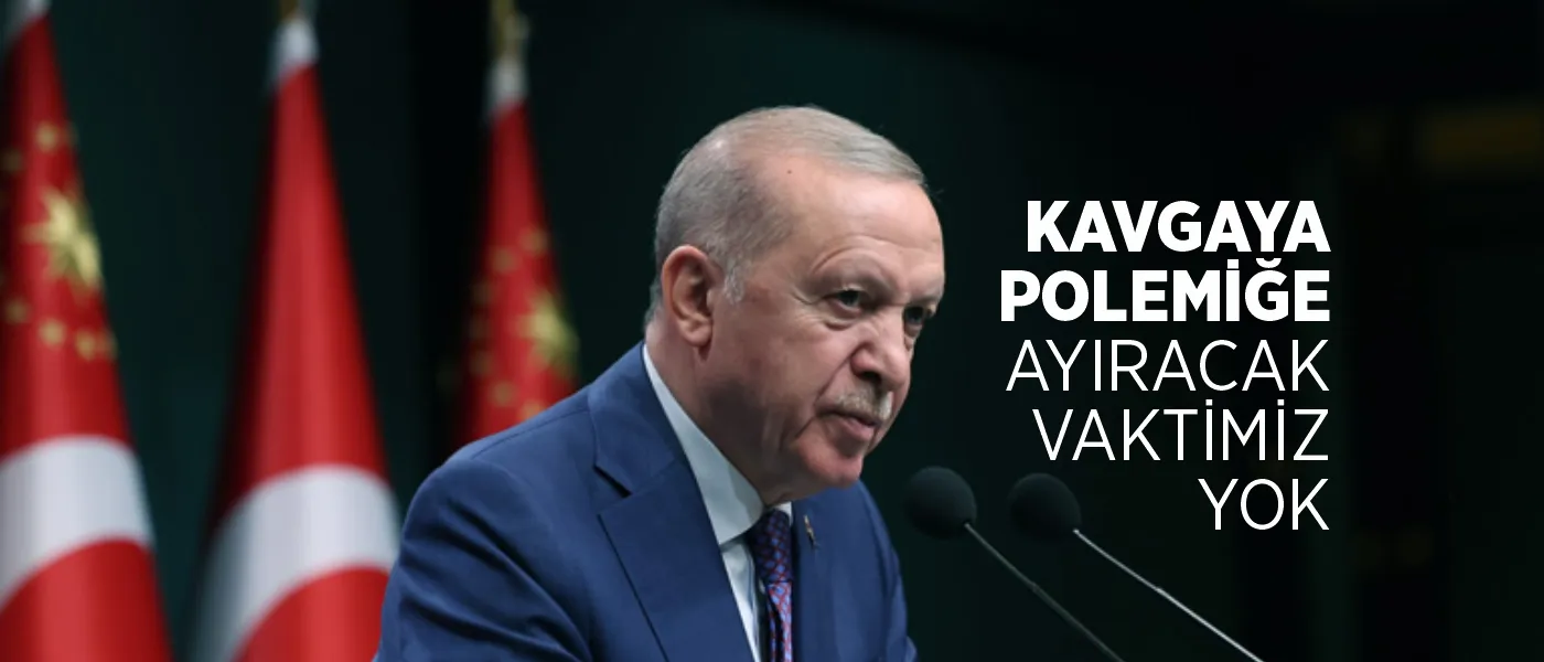 Erdoğan’dan Polemik Mesajı